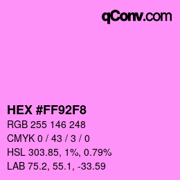 Color code: HEX #FF92F8 | qconv.com