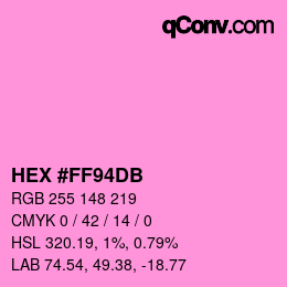 颜色代码: HEX #FF94DB | qconv.com