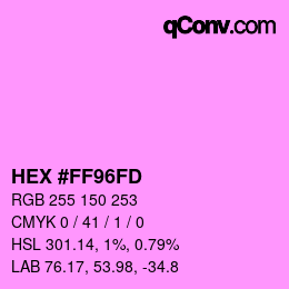 Farbcode: HEX #FF96FD | qconv.com