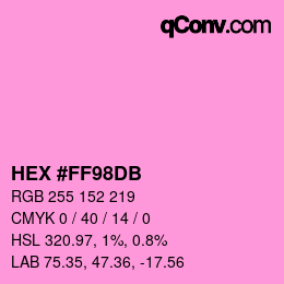 カラーコード: HEX #FF98DB | qconv.com