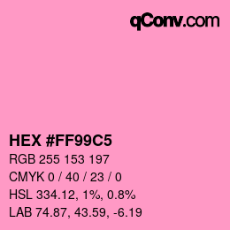 カラーコード: HEX #FF99C5 | qconv.com