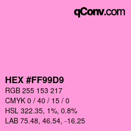 カラーコード: HEX #FF99D9 | qconv.com