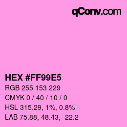 Color code: HEX #FF99E5 | qconv.com