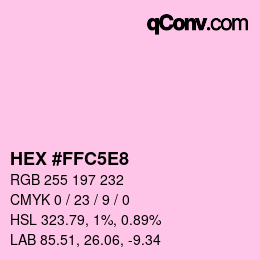 Farbcode: HEX #FFC5E8 | qconv.com