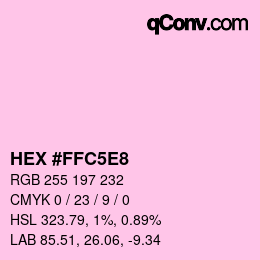 カラーコード: HEX #FFC5E8 | qconv.com