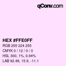 Color code: HEX #FFE0FF | qconv.com