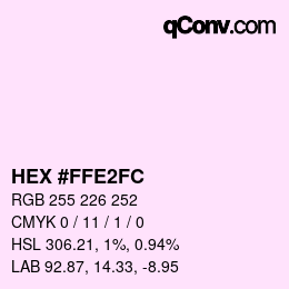 颜色代码: HEX #FFE2FC | qconv.com