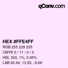 Farbcode: HEX #FFE4FF | qconv.com