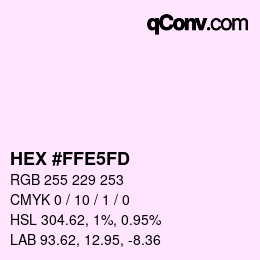颜色代码: HEX #FFE5FD | qconv.com