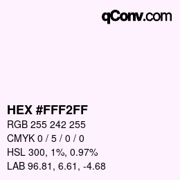 カラーコード: HEX #FFF2FF | qconv.com