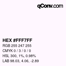 Color code: HEX #FFF7FF | qconv.com