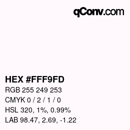 カラーコード: HEX #FFF9FD | qconv.com