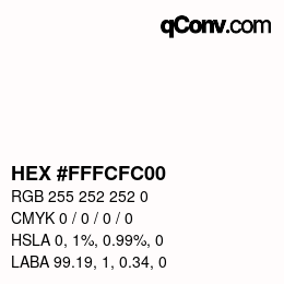 カラーコード: HEX #FFFCFC00 | qconv.com