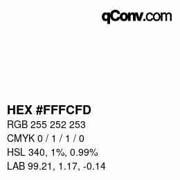 カラーコード: HEX #FFFCFD | qconv.com