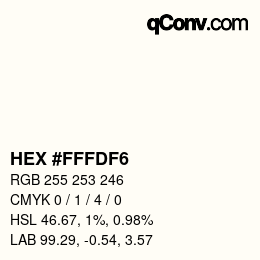 カラーコード: HEX #FFFDF6 | qconv.com