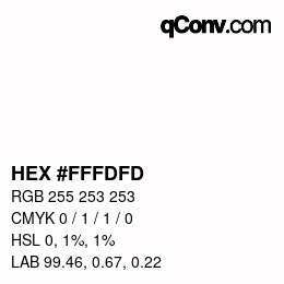 カラーコード: HEX #FFFDFD | qconv.com