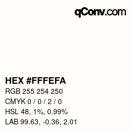 Color code: HEX #FFFEFA | qconv.com