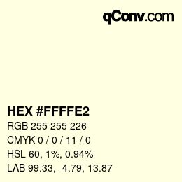 カラーコード: HEX #FFFFE2 | qconv.com