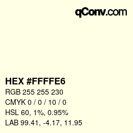 Code couleur: HEX #FFFFE6 | qconv.com