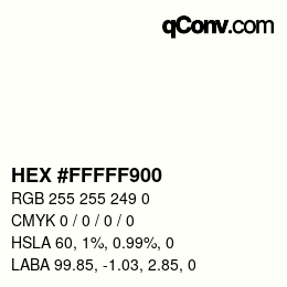 Color code: HEX #FFFFF900 | qconv.com