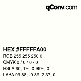 Farbcode: HEX #FFFFFA00 | qconv.com