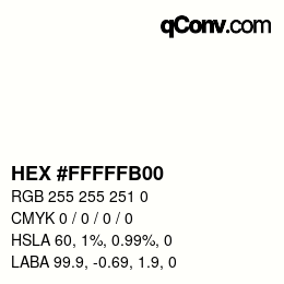Color code: HEX #FFFFFB00 | qconv.com