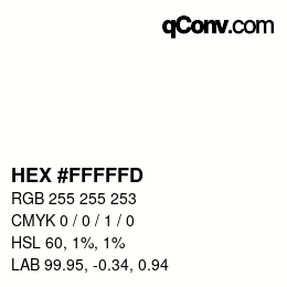 カラーコード: HEX #FFFFFD | qconv.com