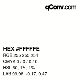 Color code: HEX #FFFFFE | qconv.com