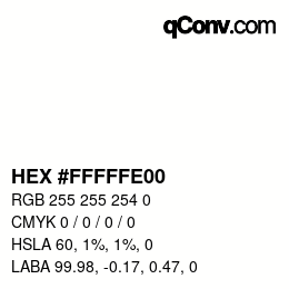 Color code: HEX #FFFFFE00 | qconv.com