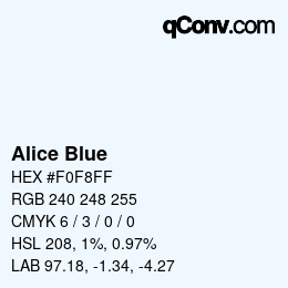 Nom de la couleur: Alice Blue HEX #F0F8FF | qconv.com