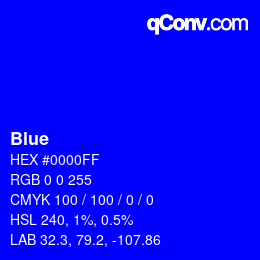 颜色名称: Blue HEX #0000FF | qconv.com
