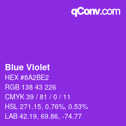 颜色名称: Blue Violet HEX #8A2BE2 | qconv.com