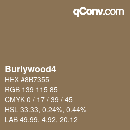 Nom de la couleur: Burlywood4 HEX #8B7355 | qconv.com