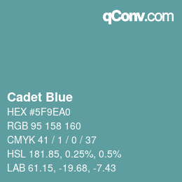 Nom de la couleur: Cadet Blue HEX #5F9EA0 | qconv.com