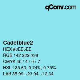 颜色名称: Cadetblue2 HEX #8EE5EE | qconv.com