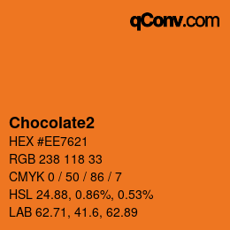 颜色名称: Chocolate2 HEX #EE7621 | qconv.com