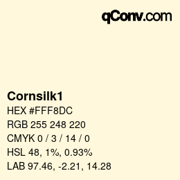 Nom de la couleur: Cornsilk1 HEX #FFF8DC | qconv.com