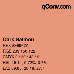 颜色名称: Dark Salmon HEX #E9967A | qconv.com