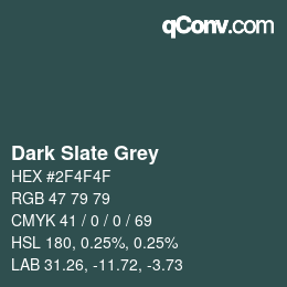 Nom de la couleur: Dark Slate Grey HEX #2F4F4F | qconv.com