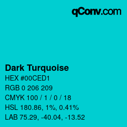 颜色名称: Dark Turquoise HEX #00CED1 | qconv.com