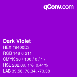 颜色名称: Dark Violet HEX #9400D3 | qconv.com