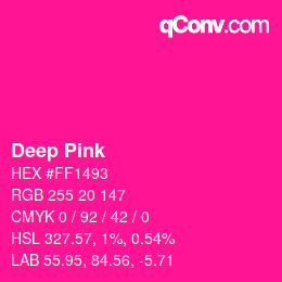 Nom de la couleur: Deep Pink HEX #FF1493 | qconv.com