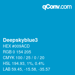 カラー名: Deepskyblue3 HEX #009ACD | qconv.com