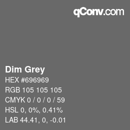 Nom de la couleur: Dim Grey HEX #696969 | qconv.com