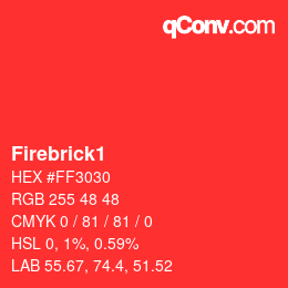 颜色名称: Firebrick1 HEX #FF3030 | qconv.com