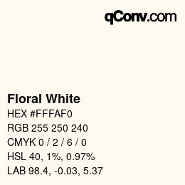 カラー名: Floral White HEX #FFFAF0 | qconv.com