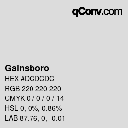 Nom de la couleur: Gainsboro HEX #DCDCDC | qconv.com