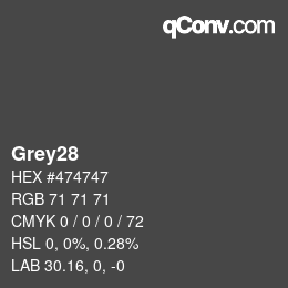 Nom de la couleur: Grey28 HEX #474747 | qconv.com