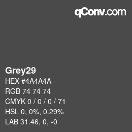 Nom de la couleur: Grey29 HEX #4A4A4A | qconv.com