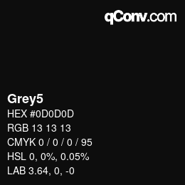 Nom de la couleur: Grey5 HEX #0D0D0D | qconv.com